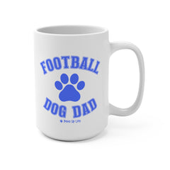 Football Dog Dad 15oz Large Coffee Mug Ceramic Drinkware Tea Washable | Paws Up Life, LLC