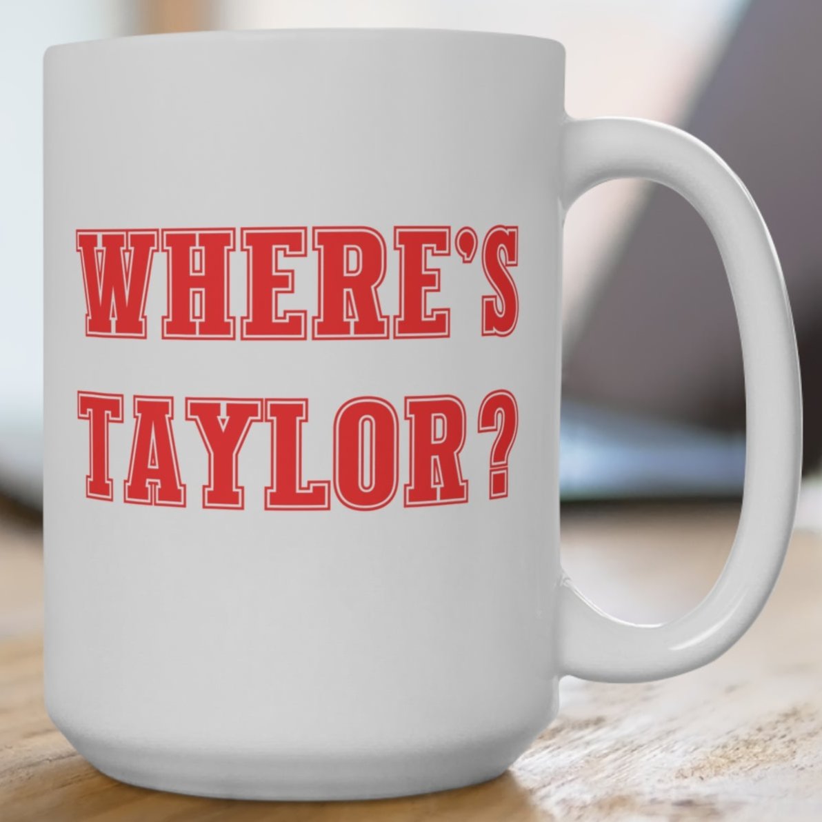 Where's Taylor Football Mug 15oz Large Coffee Mug Ceramic Drinkware Tea Washable Printed Reusable | Paws Up Life, LLC