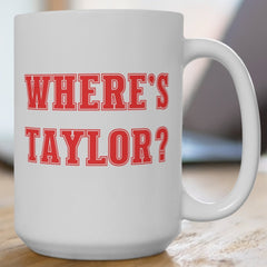 Where's Taylor Football Mug 15oz Large Coffee Mug Ceramic Drinkware Tea Washable Printed Reusable | Paws Up Life, LLC