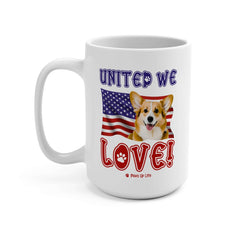 Pembroke Welsh Corgi Dog United We Love 15oz Large Coffee Mug Ceramic Drinkware Tea Washable | Paws Up Life, LLC