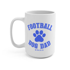 Football Dog Dad 15oz Large Coffee Mug Ceramic Drinkware Tea Washable | Paws Up Life, LLC