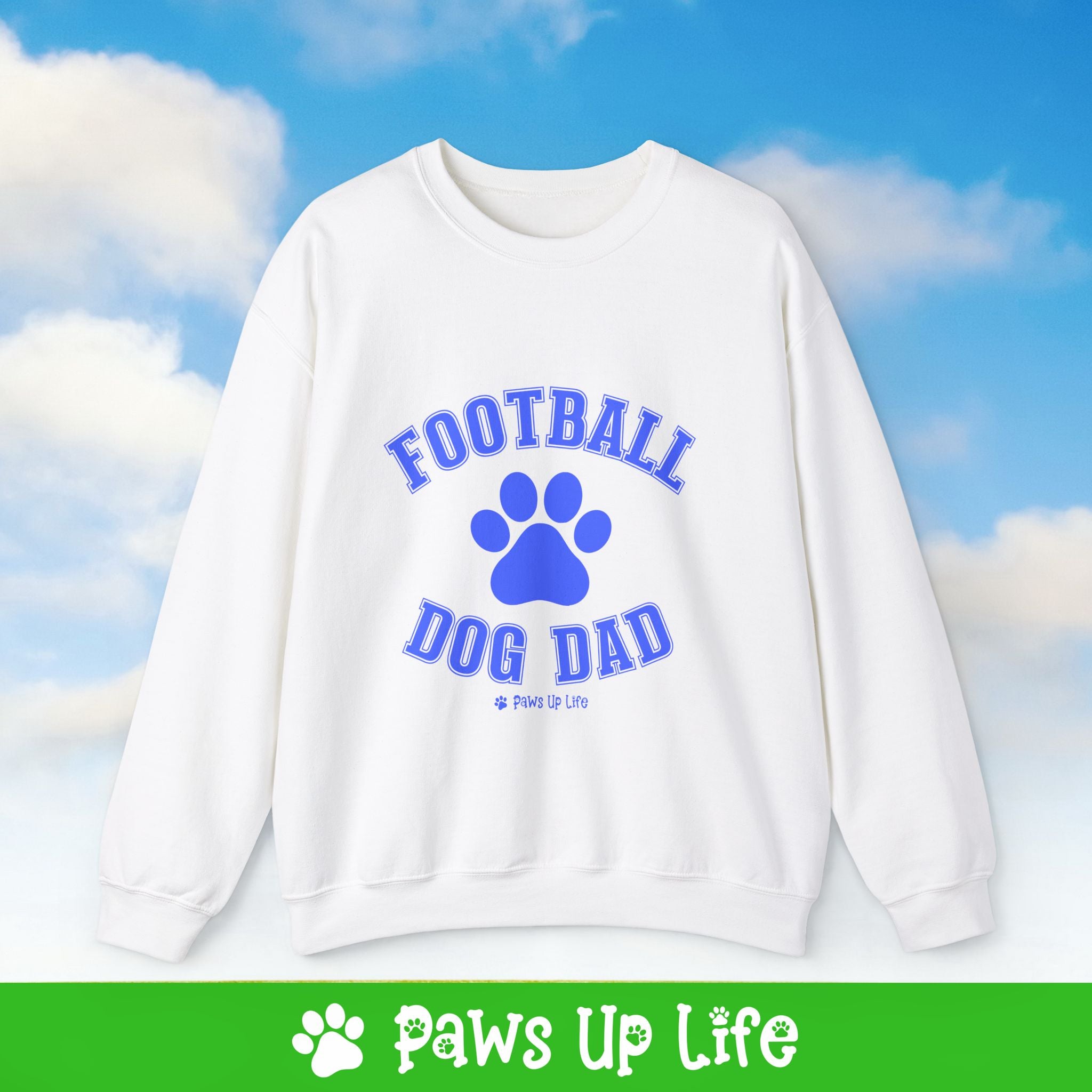 Football Dog Dad Crewneck Sweatshirt, Unisex Gift for Animal Lovers, Dog Mom Dad Sweatshirt, Cute Dog Lover Apparel, Fun Pet | Paws Up Life, LLC