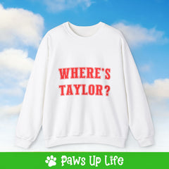 Where's Taylor Football Crewneck Sweatshirt, Unisex Gift for Animal Lovers, Dog Mom Dad Sweatshirt, Cute Dog Lover Apparel, Fun Pet | Paws Up Life, LLC