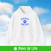 Football Dog Dad Football Unisex Hoodie Hooded Sweatshirt Classic Cotton | Paws Up Life, LLC