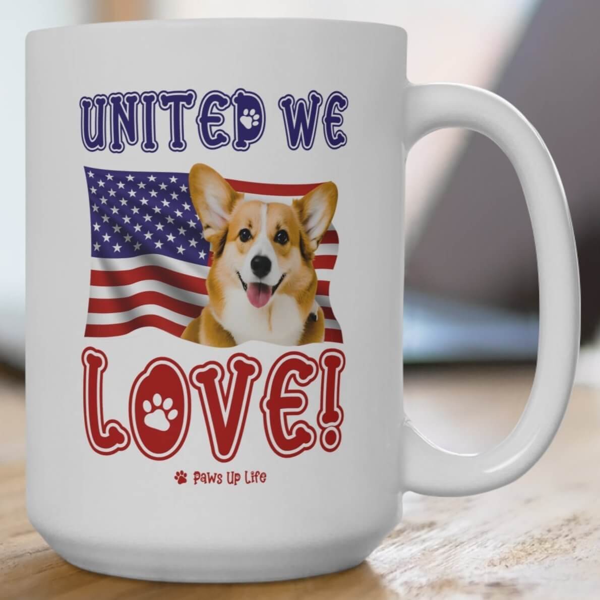 Pembroke Welsh Corgi Dog United We Love 15oz Large Coffee Mug Ceramic Drinkware Tea Washable | Paws Up Life, LLC