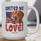 "United We Love" Vizsla 15oz Ceramic Mug – Fun Patriotic Dog Lover Washable Cup, Reusable Drinkware for Coffee & Tea! Puppy Sturdy