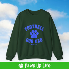 Football Dog Dad Crewneck Sweatshirt, Unisex Gift for Animal Lovers, Dog Mom Dad Sweatshirt, Cute Dog Lover Apparel, Fun Pet | Paws Up Life, LLC