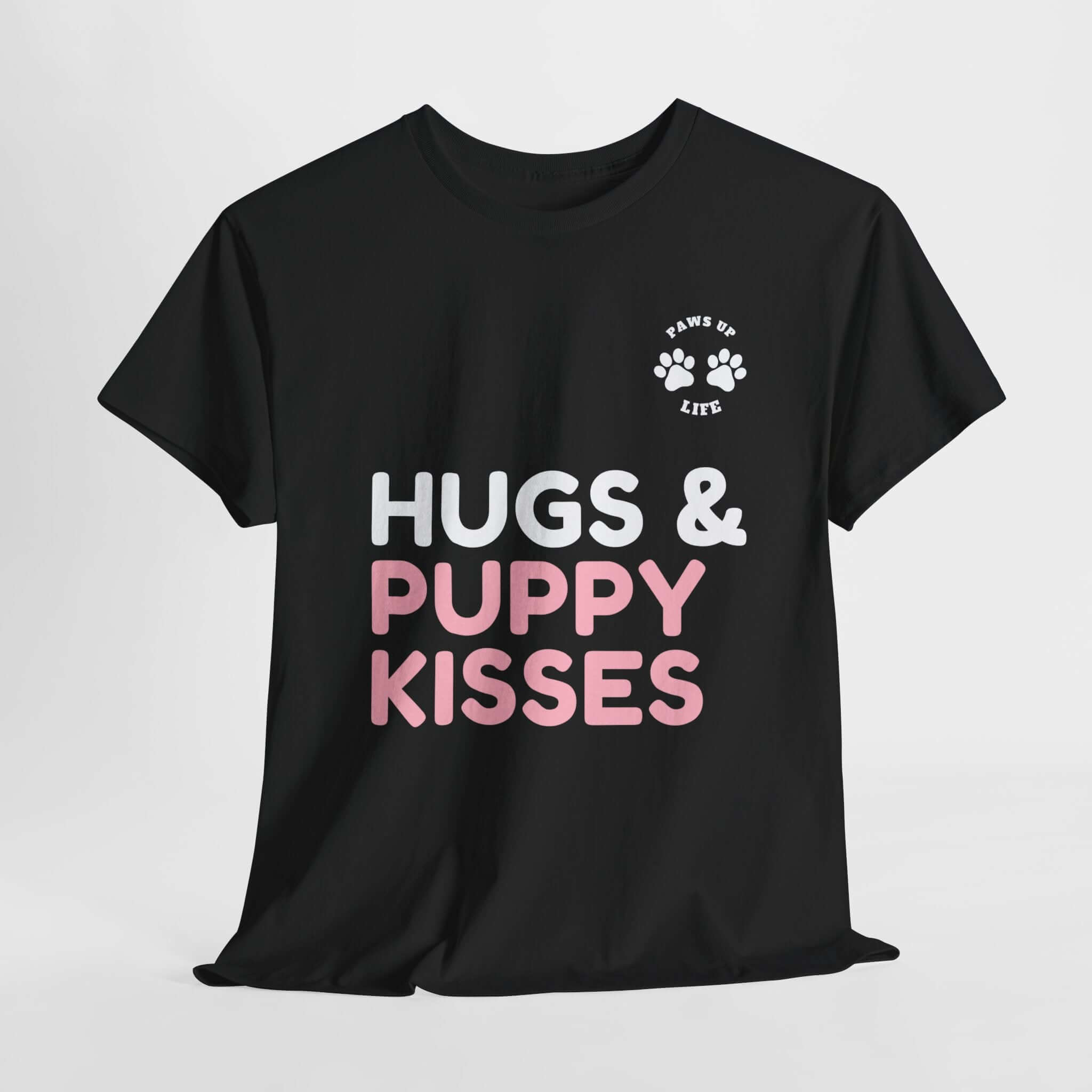 Hugs & Puppy Kisses Dog Mom or Dad Unisex T-Shirt  - Gifts for Pet-Loving Parents |Unisex Heavy Cotton GildanTee | Paws Up Life, LLC