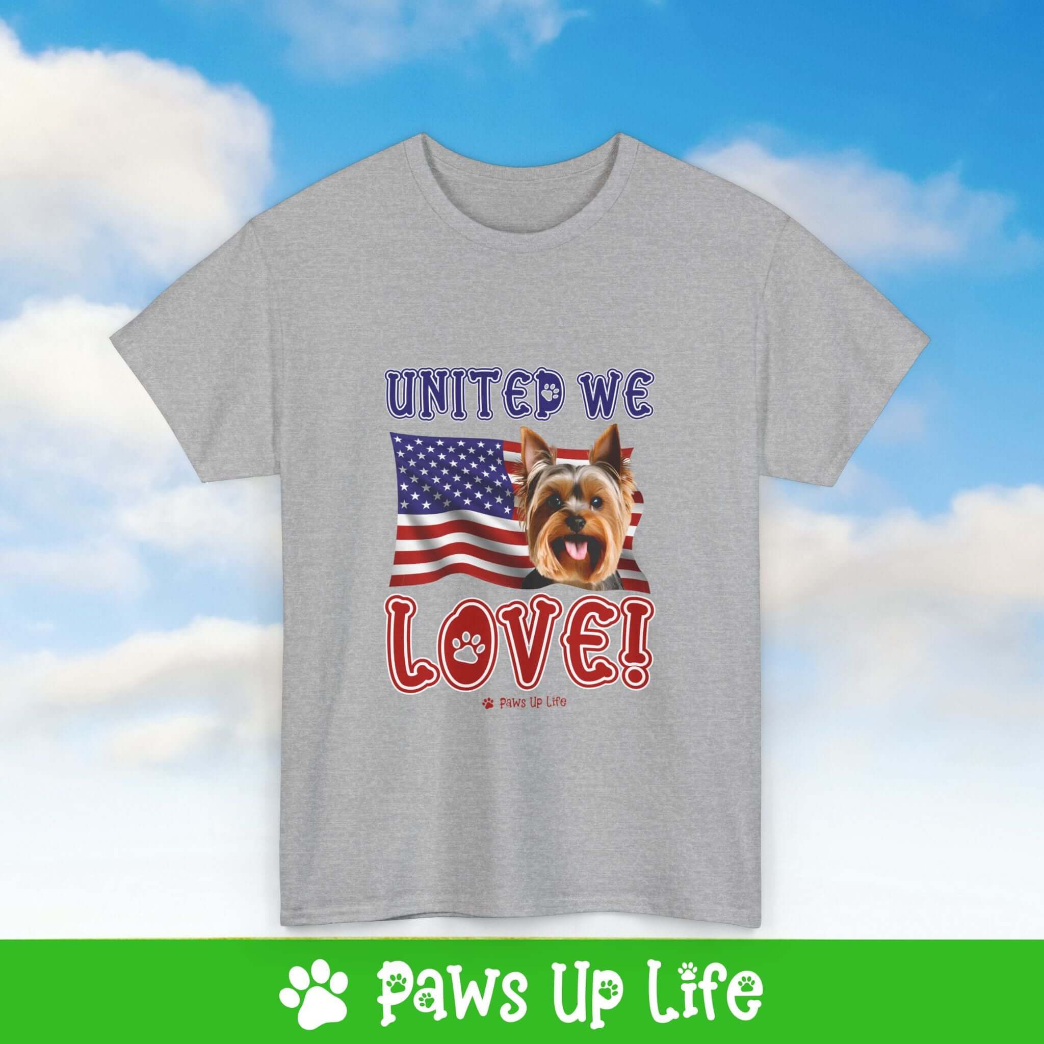 "United We Love" Yorkshire Terrier Lover T-Shirt - Patriotic Dog Design Tee for Dog Lovers, Unisex Dog Mom & Dad Tee with Classic Collar - Cotton Fabric Tshirt | Paws Up Life, LLC