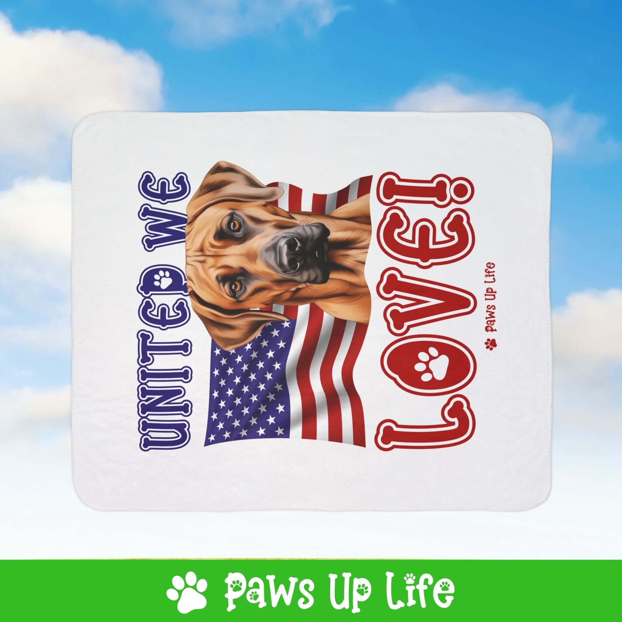 "United We Love" Rhodesian Ridgeback Patriotic Fleece Sherpa Blanket - Perfect for Snuggling and Cozy Napping | Paws Up Life, LLC