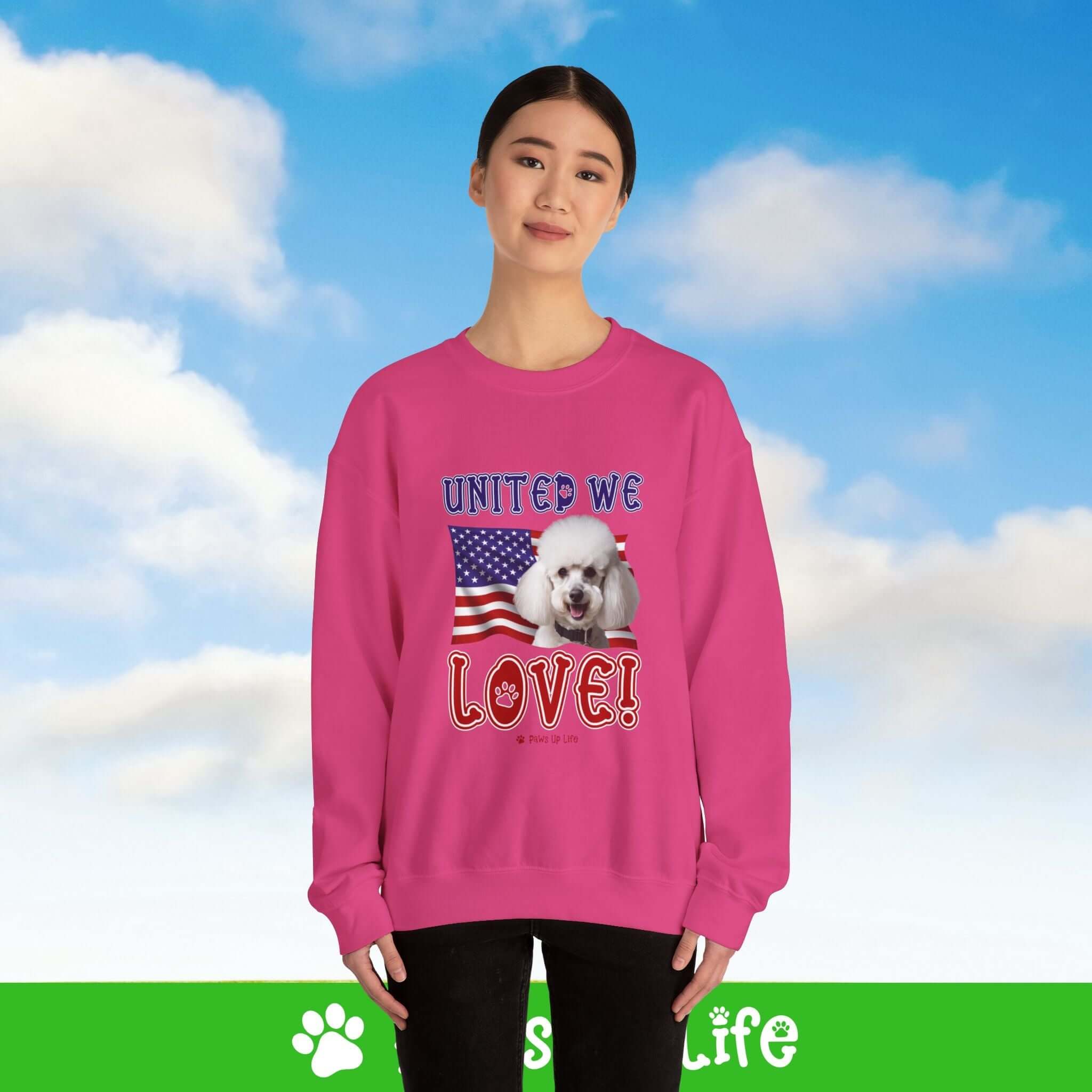 "United We Love" White Poodle Dog Crewneck Sweatshirt – Patriotic Dog Lover Gift, Unisex Apparel for Proud Dog Moms & Dads | Paws Up Life, LLC