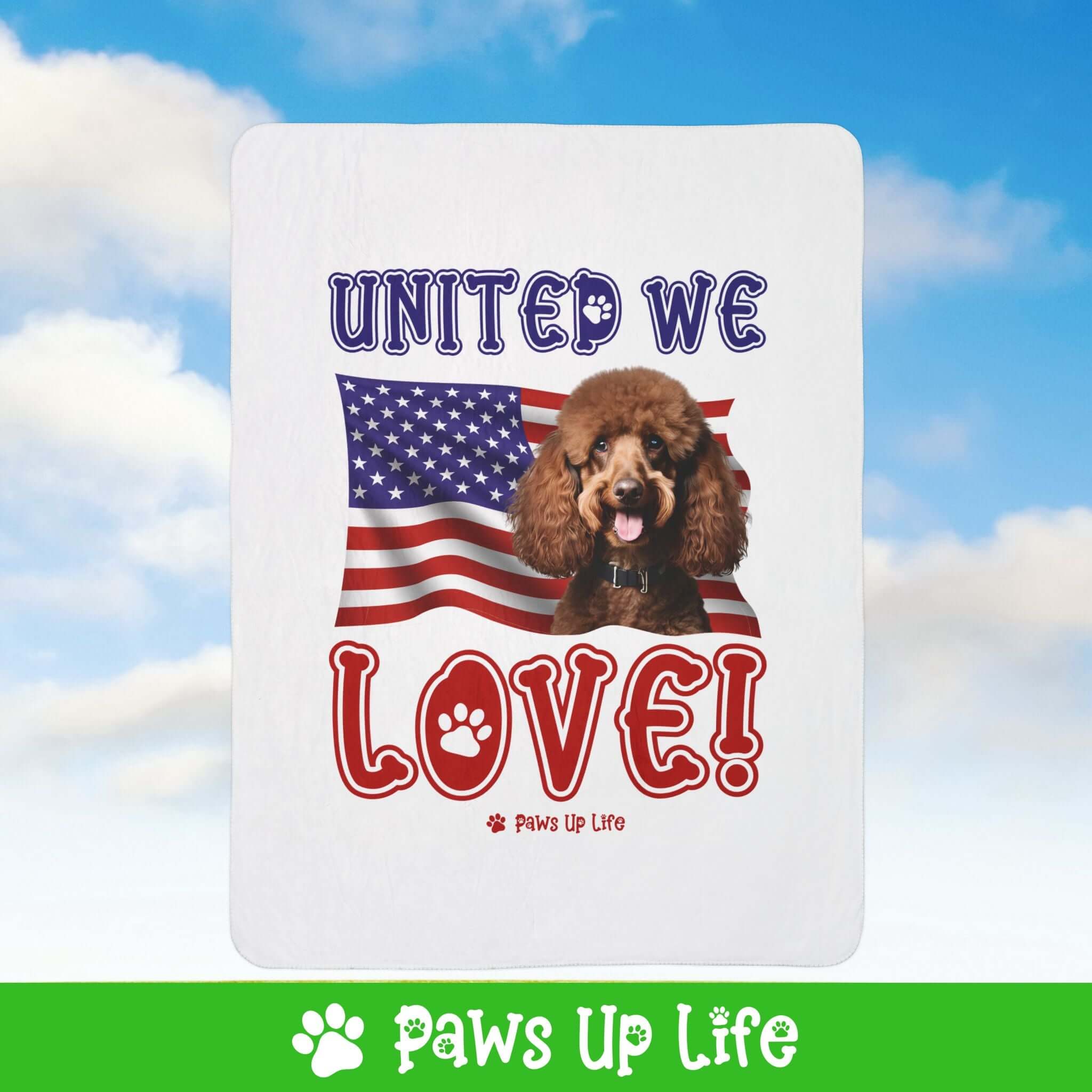 "United We Love" Brown Poodle Patriotic Fleece Sherpa Blanket - Perfect for Snuggling and Cozy Napping | Paws Up Life, LLC