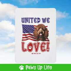 "United We Love" Brown Poodle Patriotic Fleece Sherpa Blanket - Perfect for Snuggling and Cozy Napping | Paws Up Life, LLC