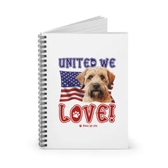 "United We Love" Soft Coated Wheaten Terrier Spiral Notebook – Ruled Line Dog Lover's Favorite for Office & Home | Patriotic & Fun! | Paws Up Life, LLC