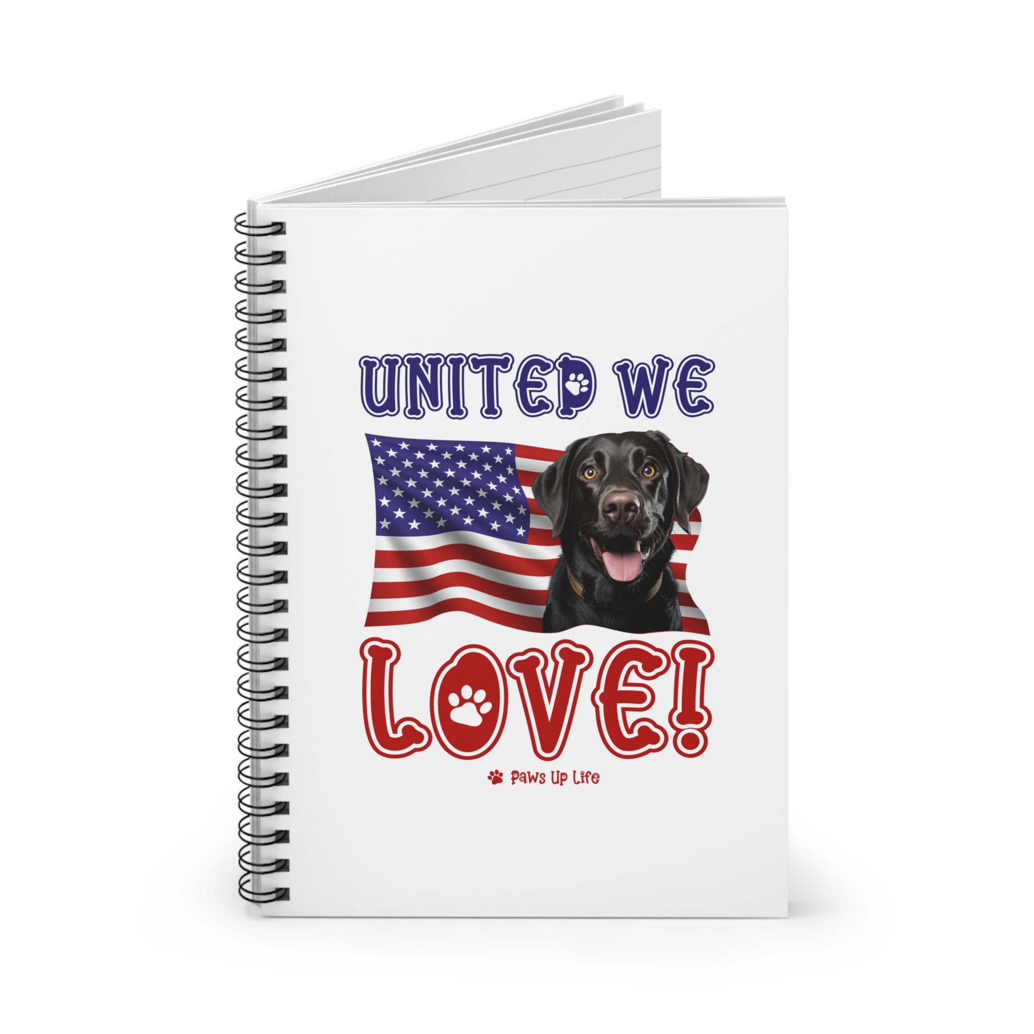 Black Lab Labrador Retriever Dog United We Love Spiral Notebook for Office and Home - Ruled Line | Paws Up Life, LLC