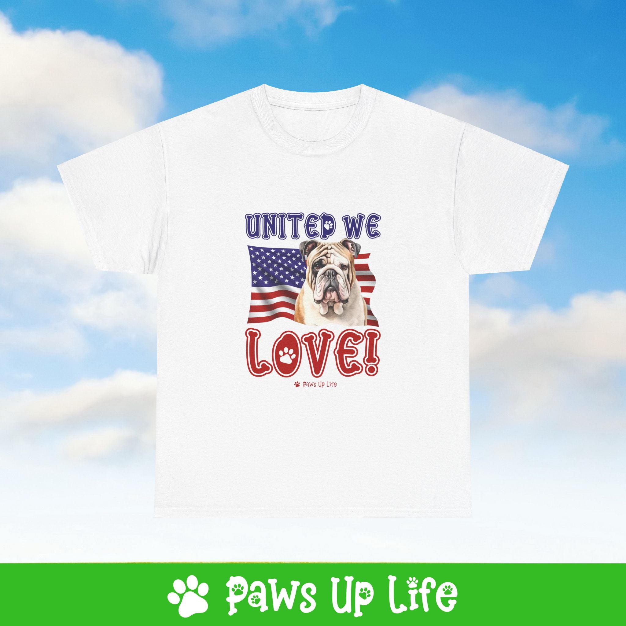 Bulldog Dog United We Love Dog Tee, Shirt, Unisex Pet Lover Gift, Dog Mom Dad Tshirt, Animal Rescue Advocate, Cute Puppy Graphic Top Classic Collar | Paws Up Life, LLC