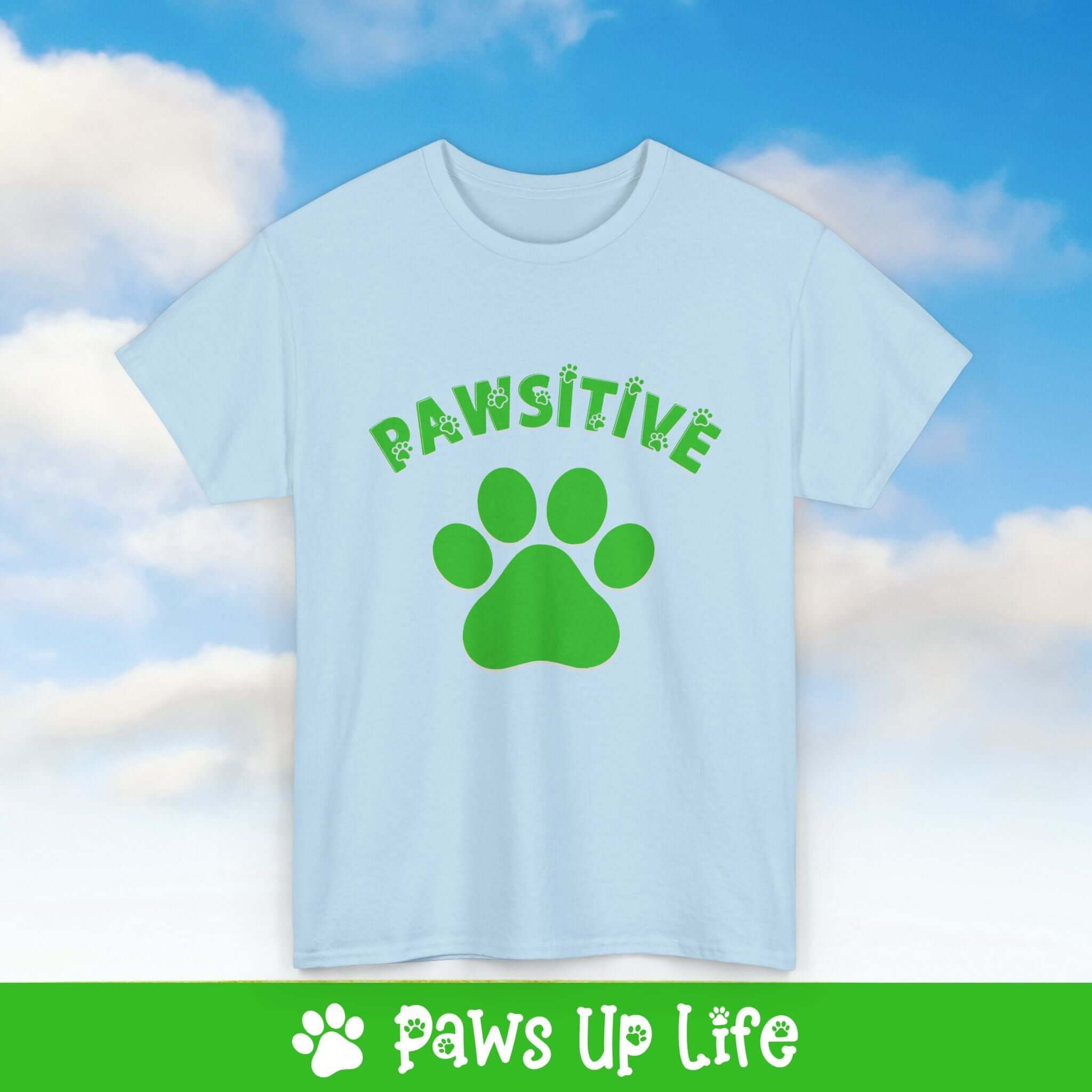 Dog Lover Tee - Pawsitive Unisex Shirt | Paws Up Life, LLC