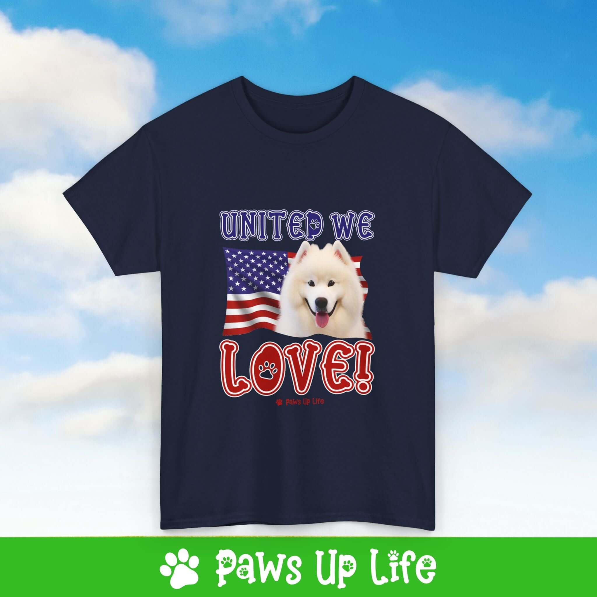 "United We Love" Samoyed Lover T-Shirt – Perfect Patriotic Gift for Dog Lovers, Unisex Dog Mom & Dad Tee with a Fun Dog Design