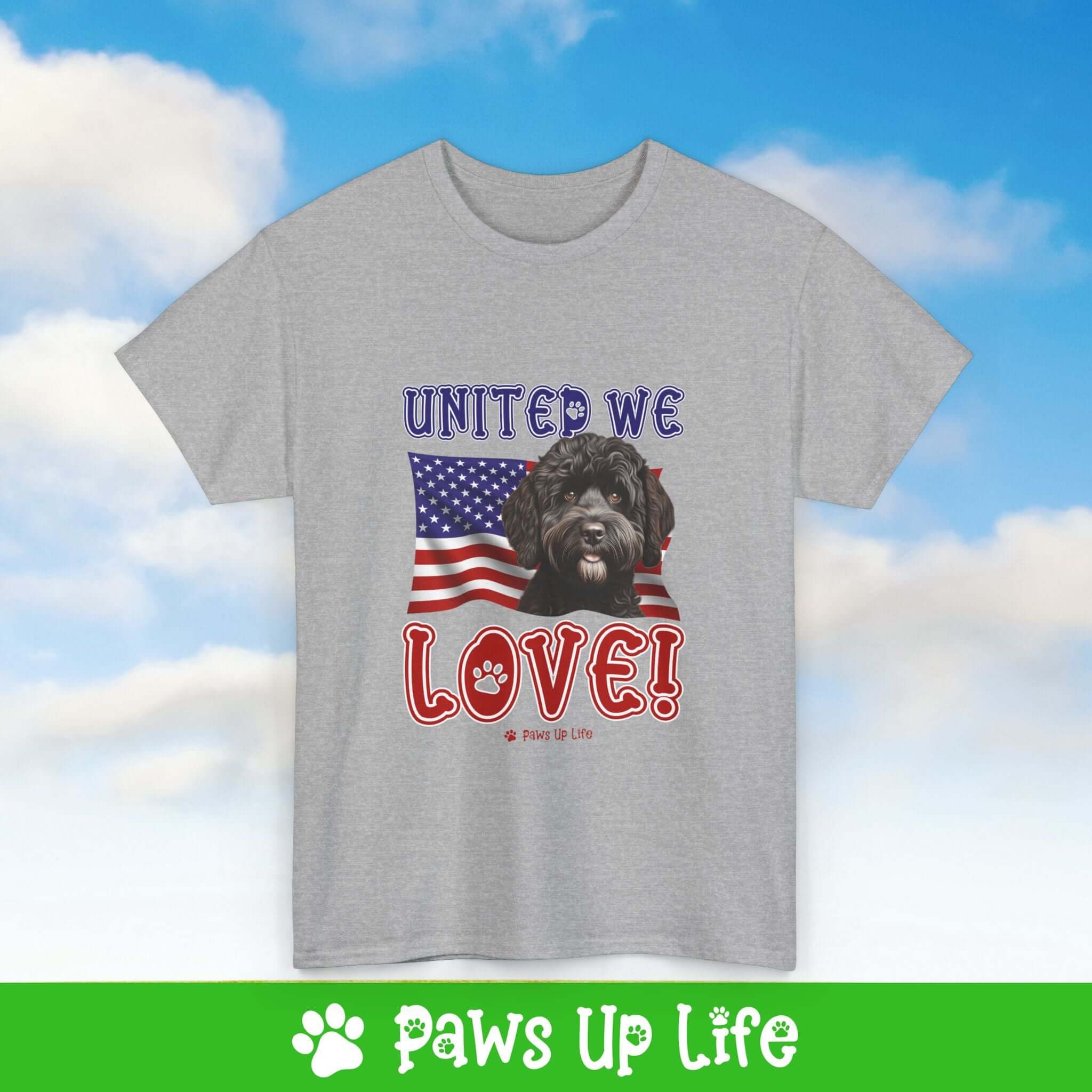 "United We Love" Portuguese Water Dog Lover T-Shirt – Perfect Patriotic Gift for Dog Lovers, Unisex Dog Mom & Dad Tee with a Fun Dog Design | Paws Up Life, LLC