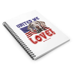 "United We Love" Weimaraner Spiral Notebook for Dog Lovers - Ruled Line Paper, Patriotic Design, 118 Pages | Paws Up Life, LLC