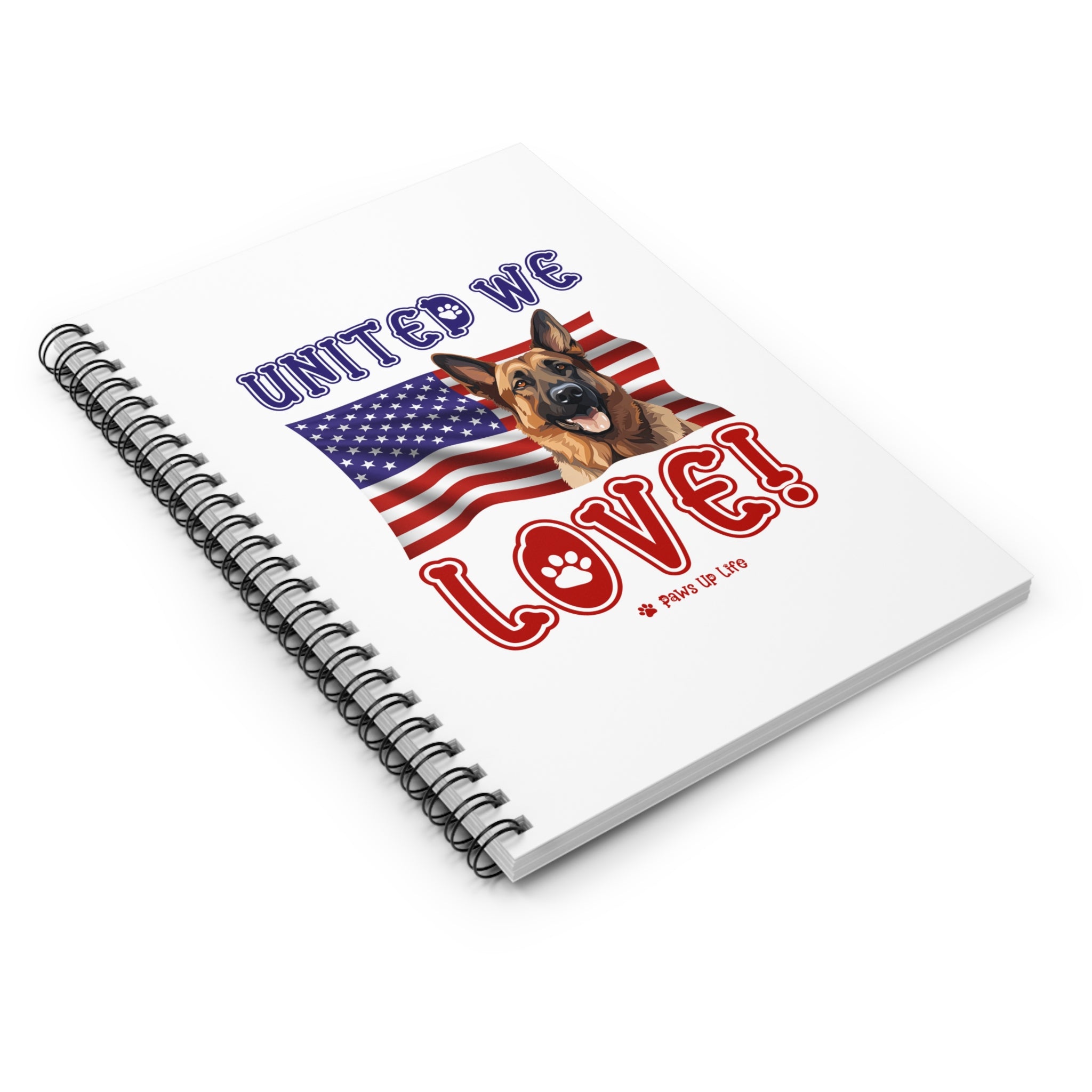 German Shepherd Dog United We Love Spiral Notebook for Office and Home - Ruled Line | Paws Up Life, LLC