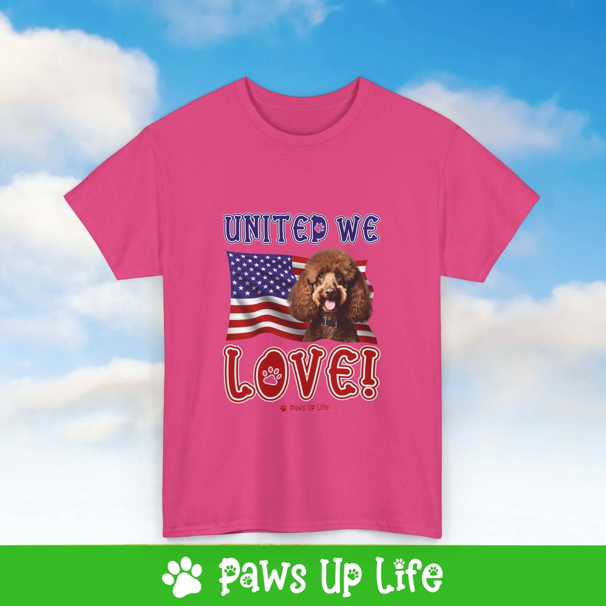 "United We Love" Brown Poodle Lover T-Shirt – Perfect Patriotic Gift for Dog Lovers, Unisex Dog Mom & Dad Tee with a Fun Dog Design | Paws Up Life, LLC