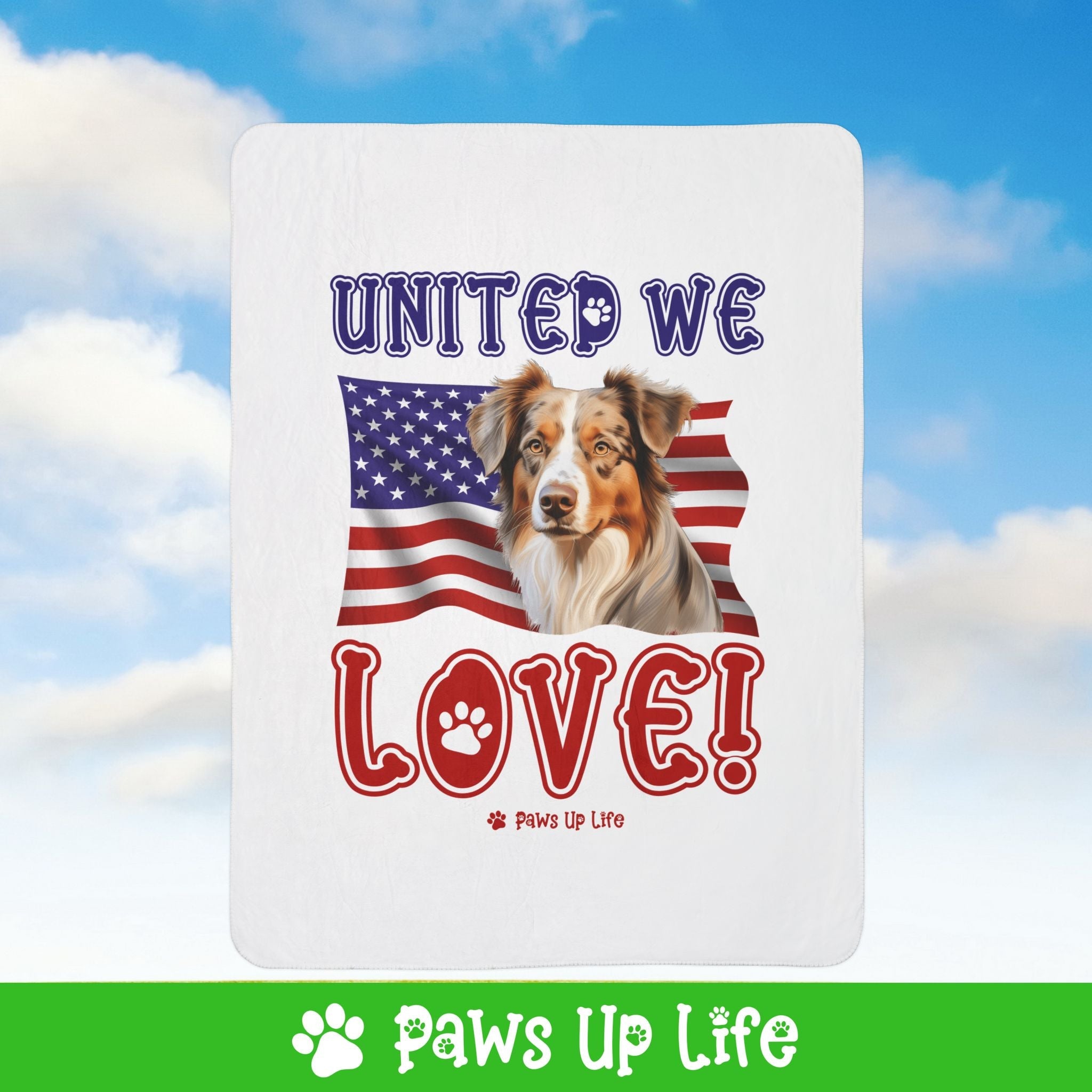 Australian Shepherd Dog United We Love Fleece Sherpa Blanket - Perfect for Snuggling and Cozy Napping | Paws Up Life, LLC