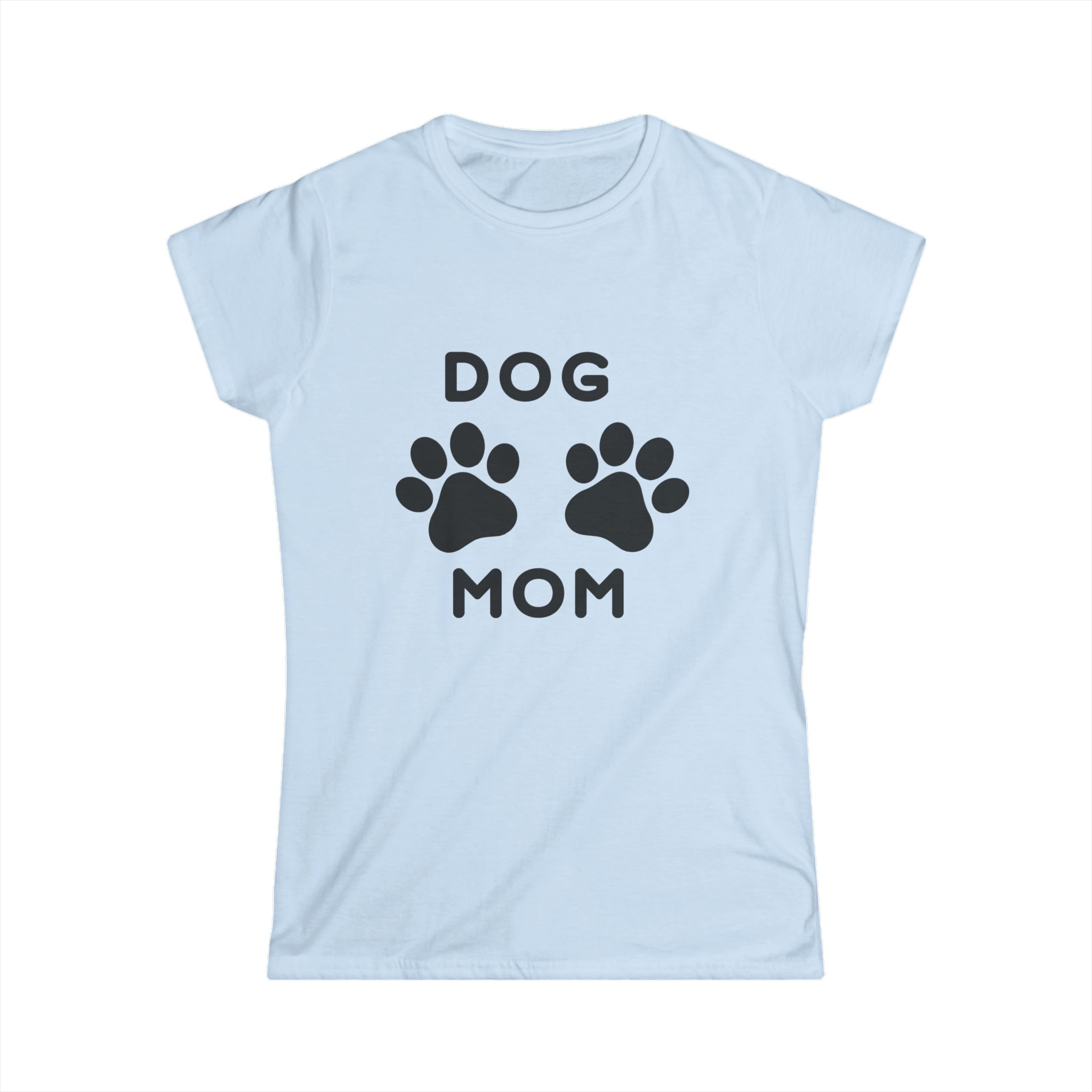 Dog Mom Soft Style Tee By Gildan|  Perfect Gift For Her| Mother's Day, Birthday, Christmas, New Puppy, New Pet Owner, Pet Adoption | Paws Up Life, LLC