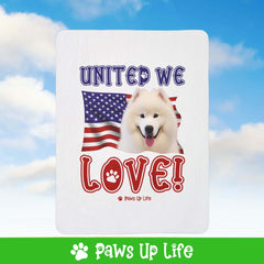 "United We Love" Samoyed Patriotic Fleece Sherpa Blanket - Perfect for Snuggling and Cozy Napping | Paws Up Life, LLC