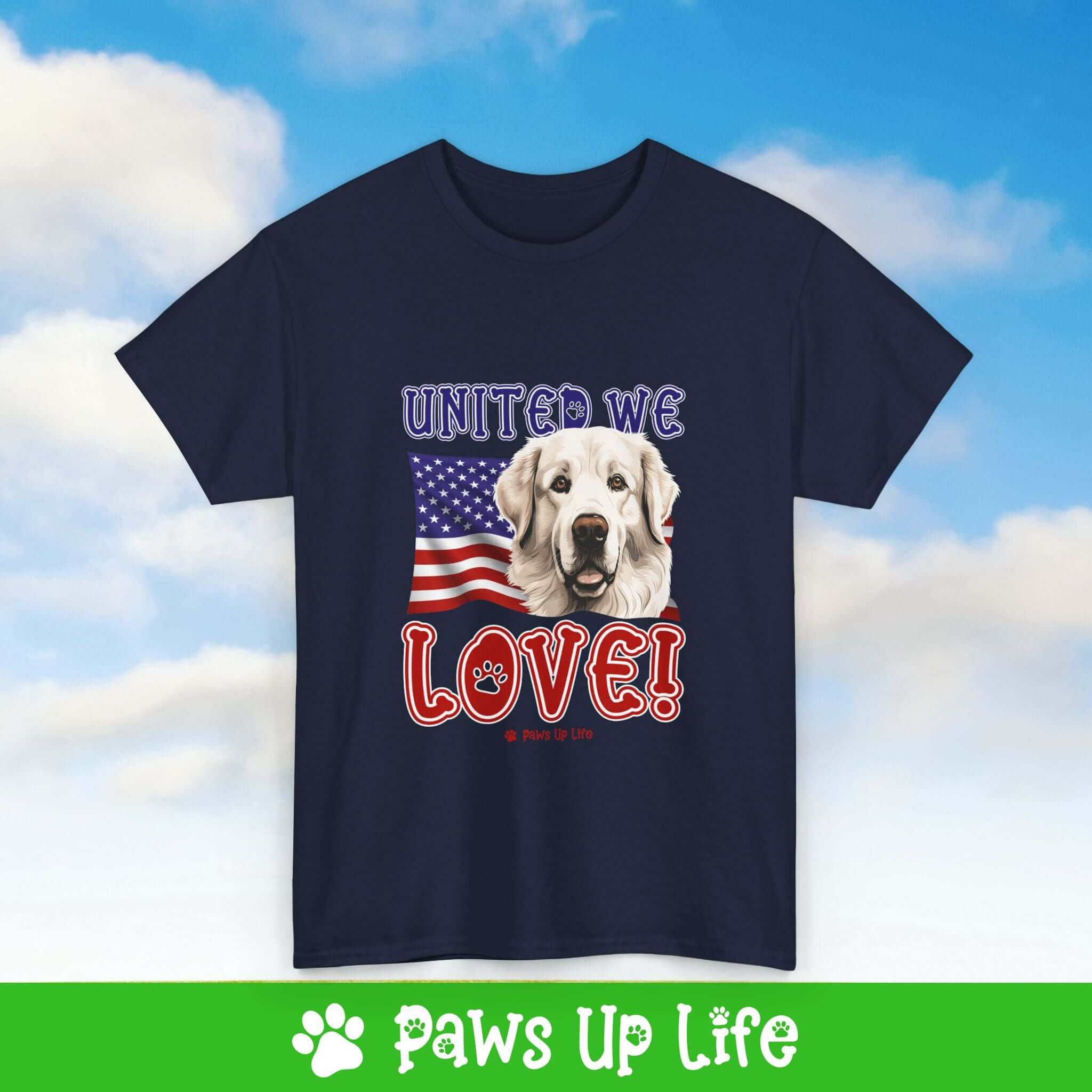 Great Pyrenees Dog United We Love Dog Tee, Shirt, Unisex Pet Lover Gift, Dog Mom Dad Tshirt, Animal Rescue Advocate, Cute Puppy Graphic Top Classic Collar | Paws Up Life, LLC