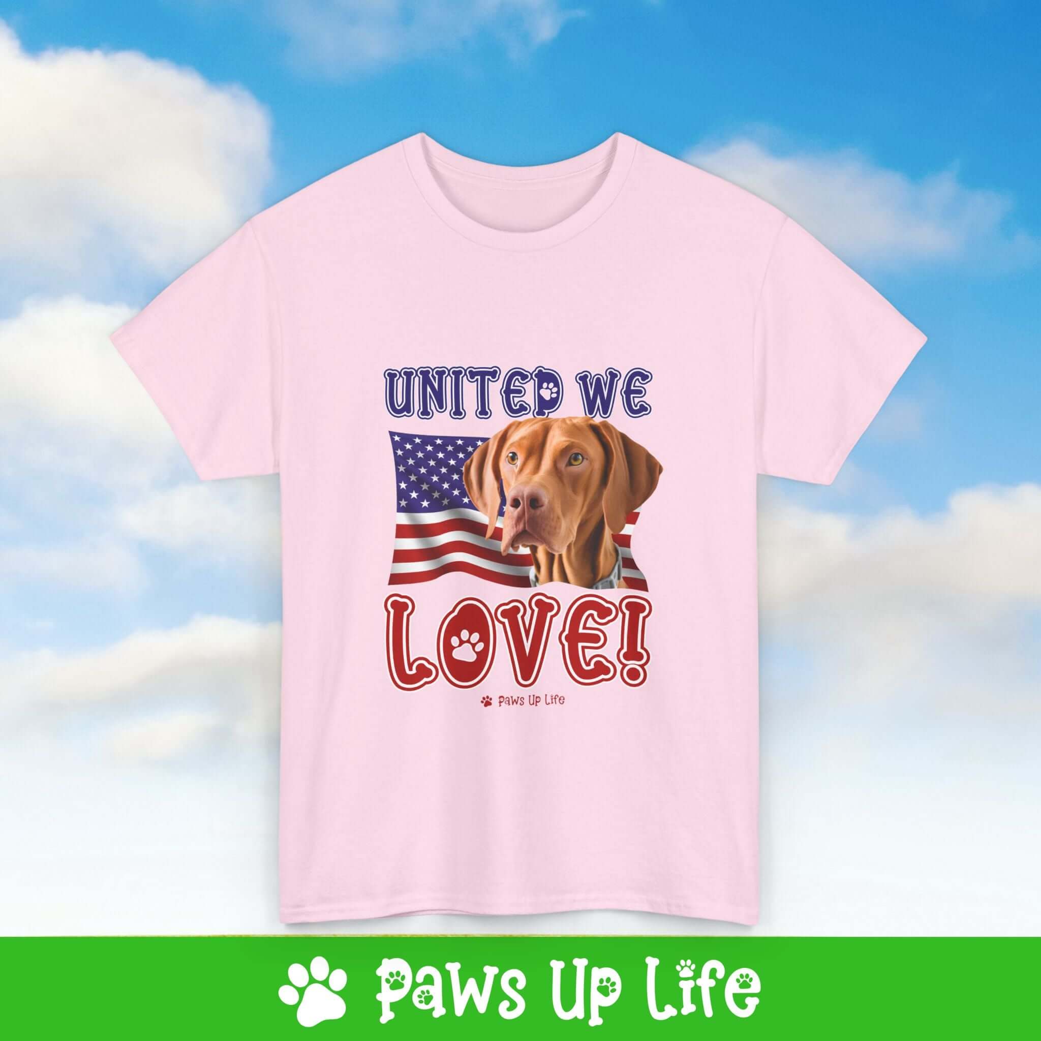 "United We Love" Vizsla Lover T-Shirt - Patriotic Dog Design Tee for Dog Lovers, Unisex Dog Mom & Dad Tee with Classic Collar - Cotton Fabric Tshirt | Paws Up Life, LLC