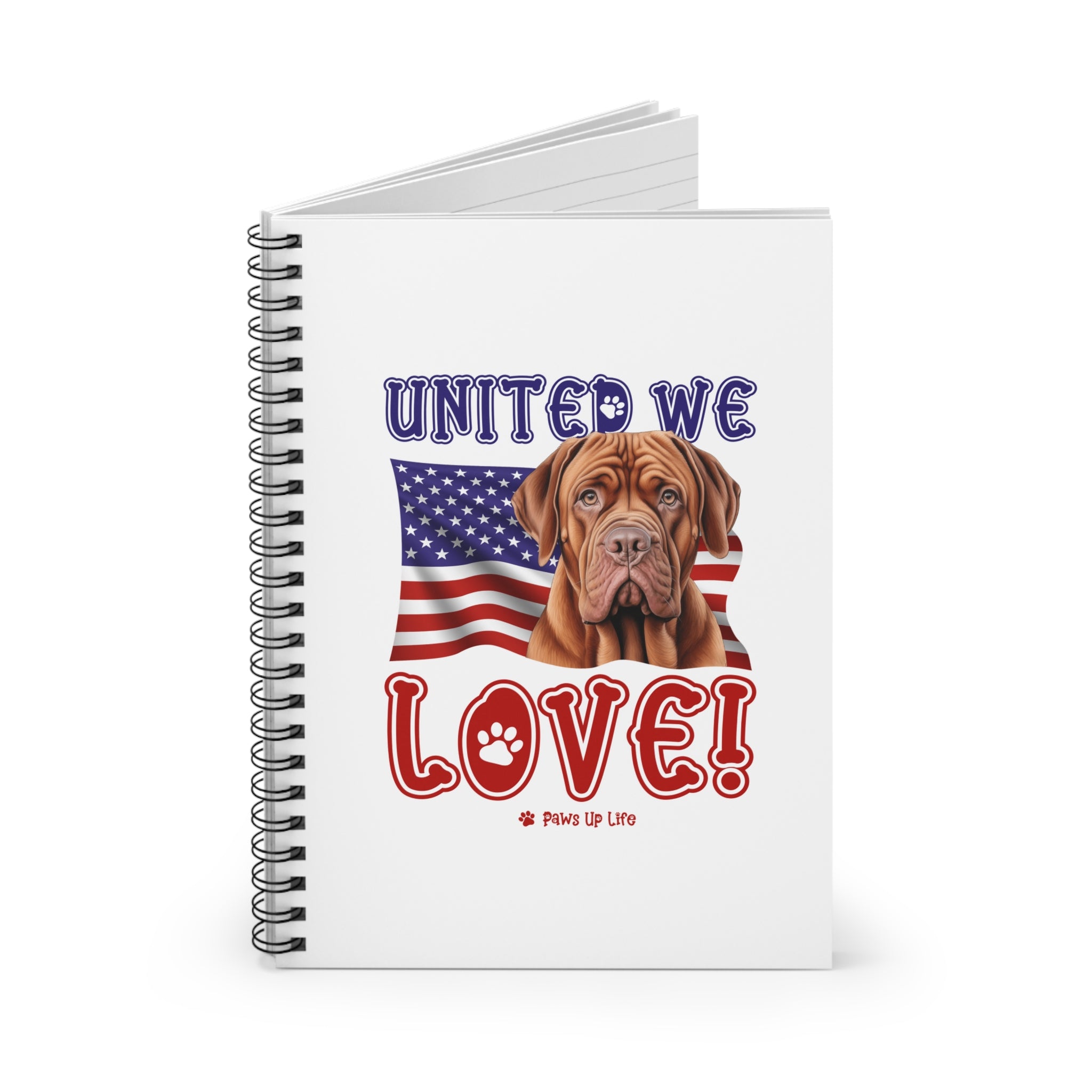 Dogeus de Bordeax Dog United We Love Spiral Notebook for Office and Home - Ruled Line | Paws Up Life, LLC