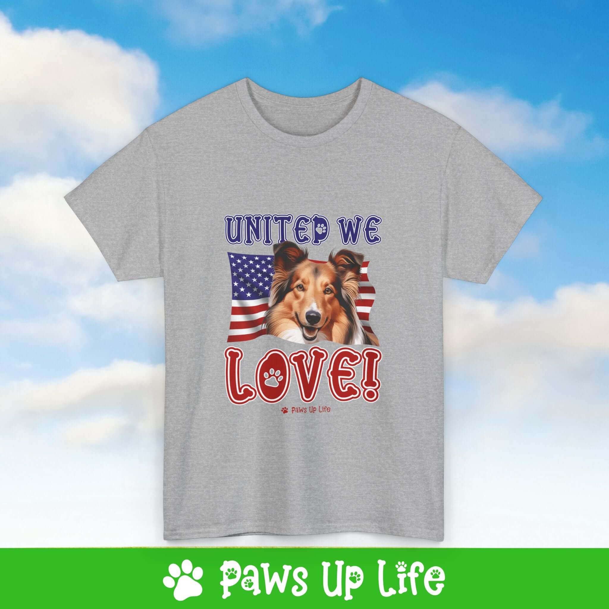 "United We Love" Shetland Sheepdog Lover T-Shirt – Perfect Patriotic Gift for Dog Lovers, Unisex Dog Mom & Dad Tee with a Fun Dog Design