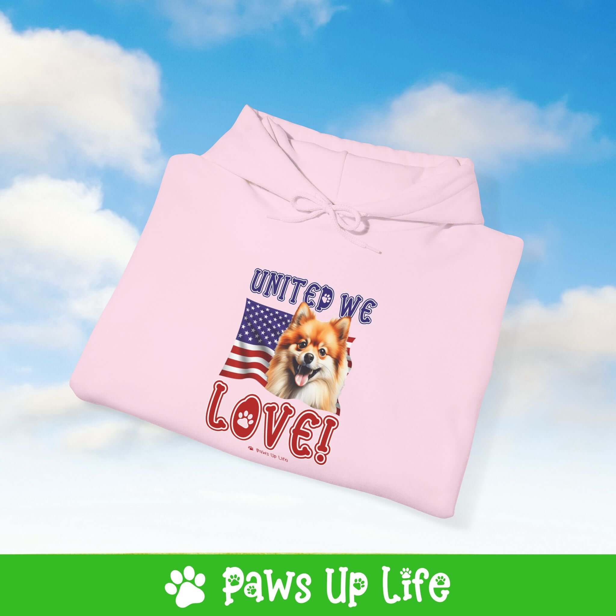 Pomeranian Dog United We Love Unisex Hoodie Hooded Sweatshirt Classic Comfy Cotton | Paws Up Life, LLC