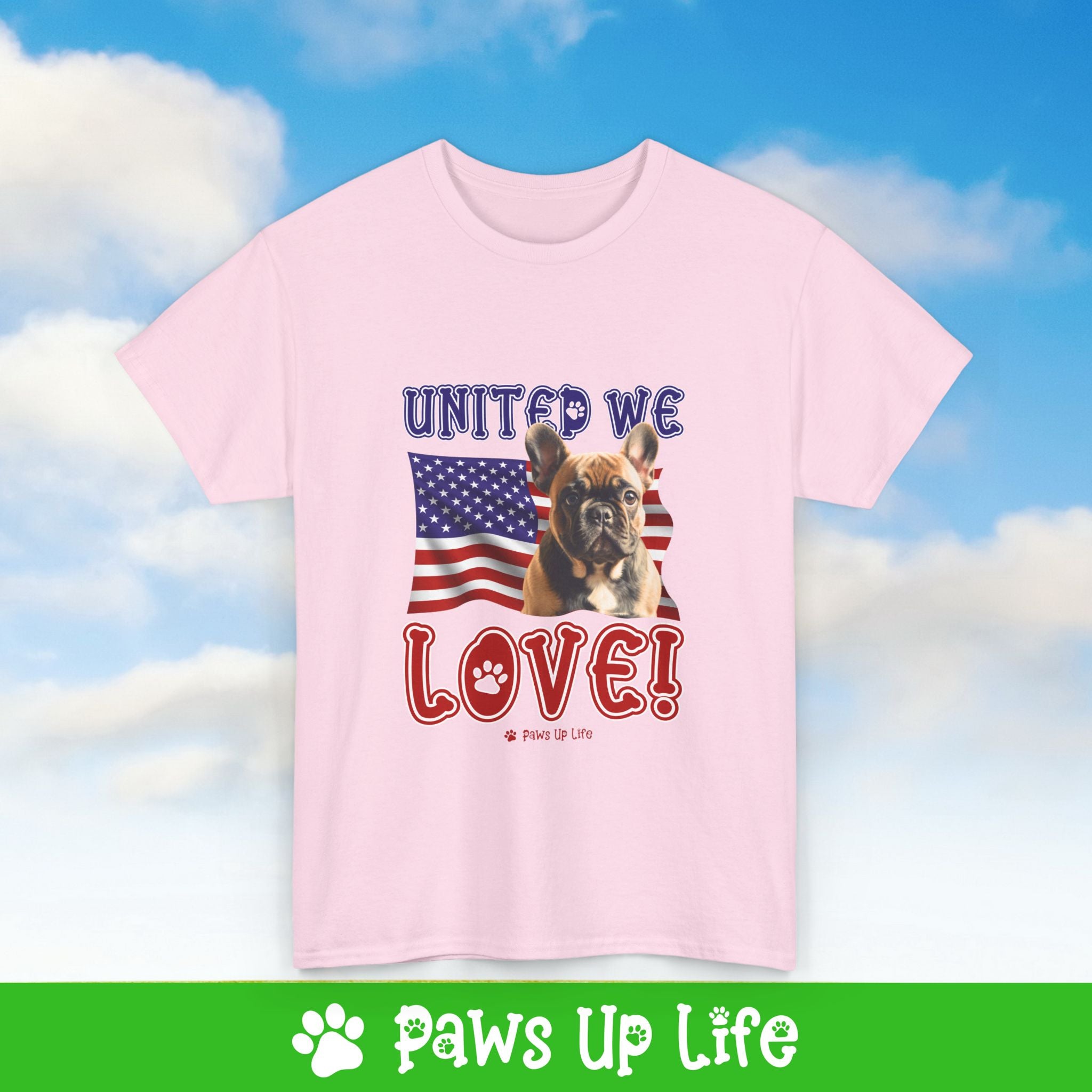 French Bulldog Dog United We Love Dog Tee, Shirt, Unisex Pet Lover Gift, Dog Mom Dad Tshirt, Animal Rescue Advocate, Cute Puppy Graphic Top Classic Collar | Paws Up Life, LLC