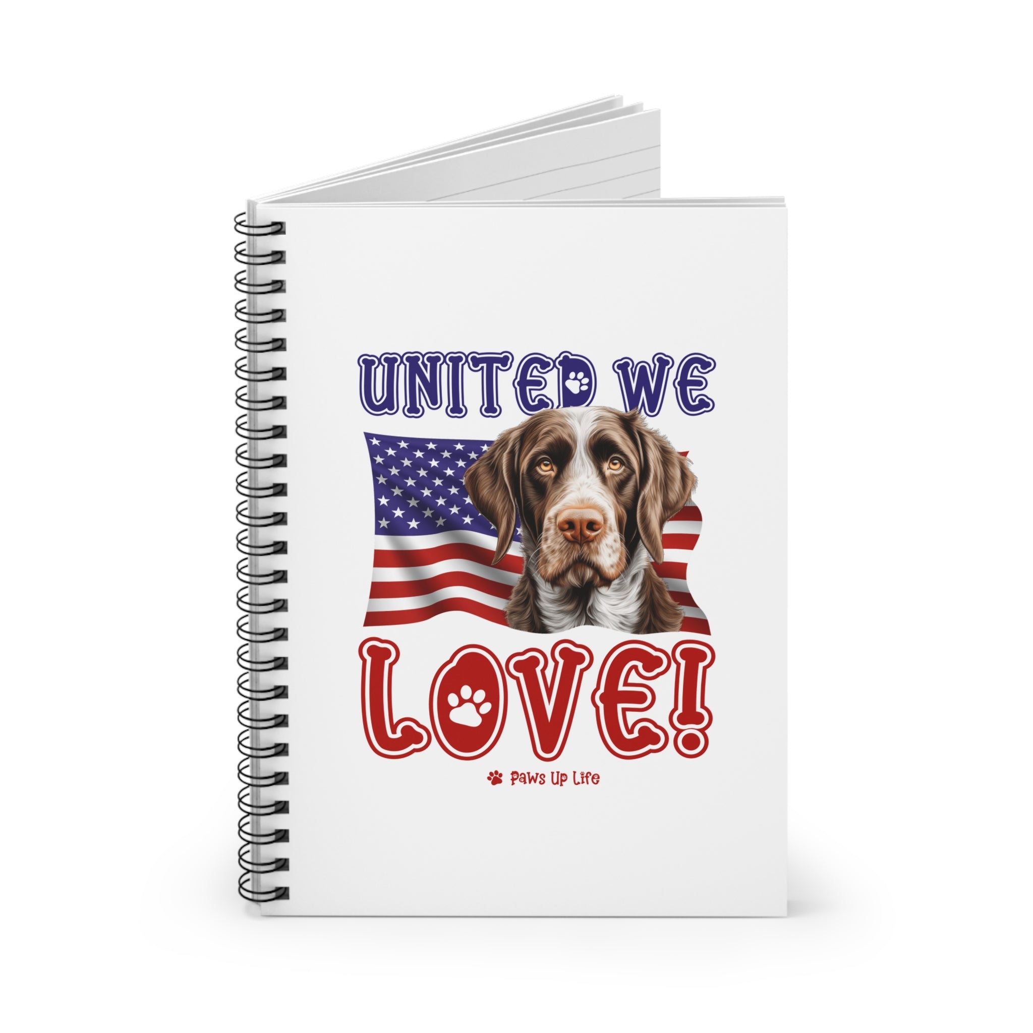 German Wirehaired Pointer Dog United We Love Spiral Notebook for Office and Home - Ruled Line | Paws Up Life, LLC