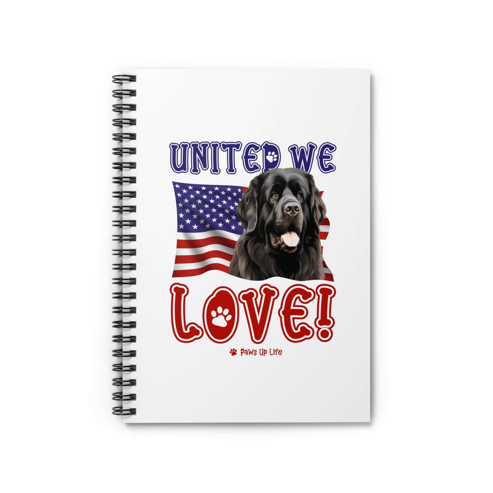 Newfoundland Dog United We Love Spiral Notebook for Office and Home - Ruled Line | Paws Up Life, LLC