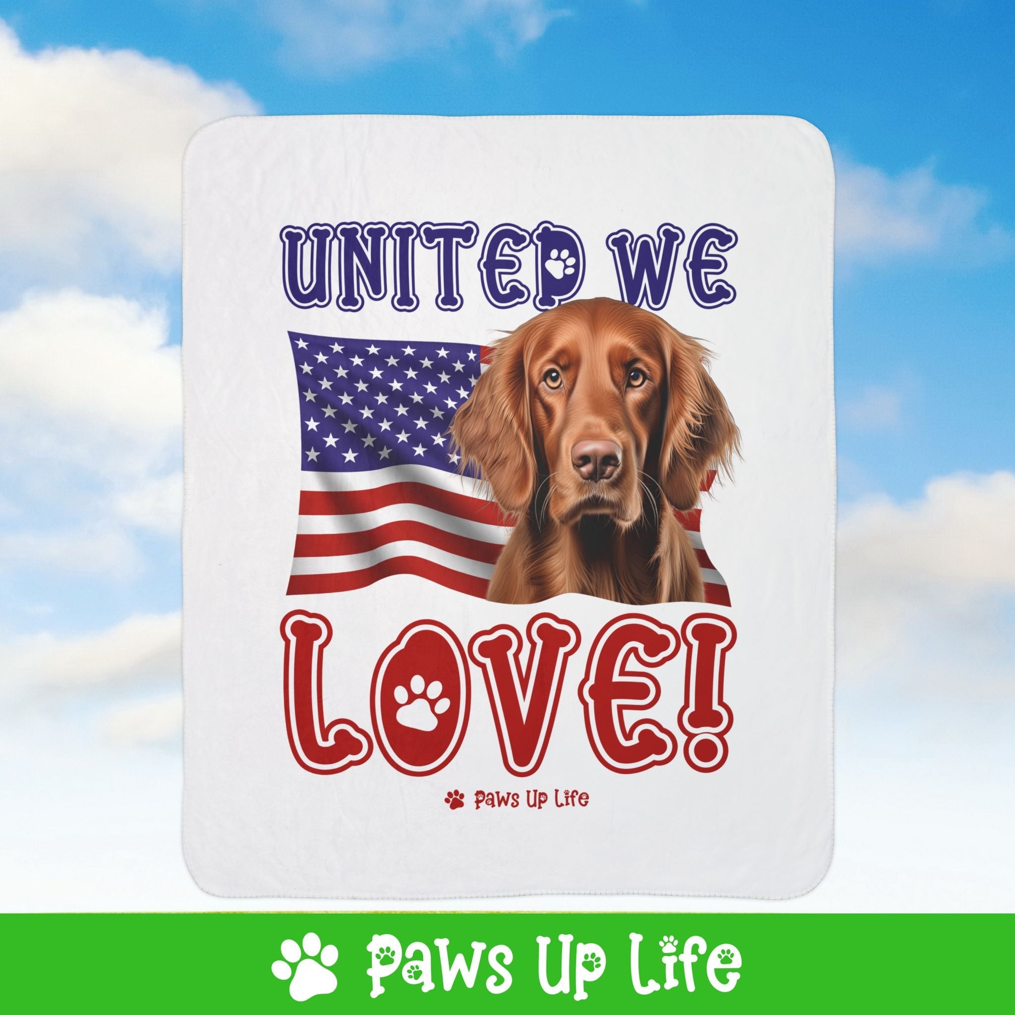 Irish Setter Dog United We Love Fleece Sherpa Blanket - Perfect for Snuggling and Cozy Napping | Paws Up Life, LLC