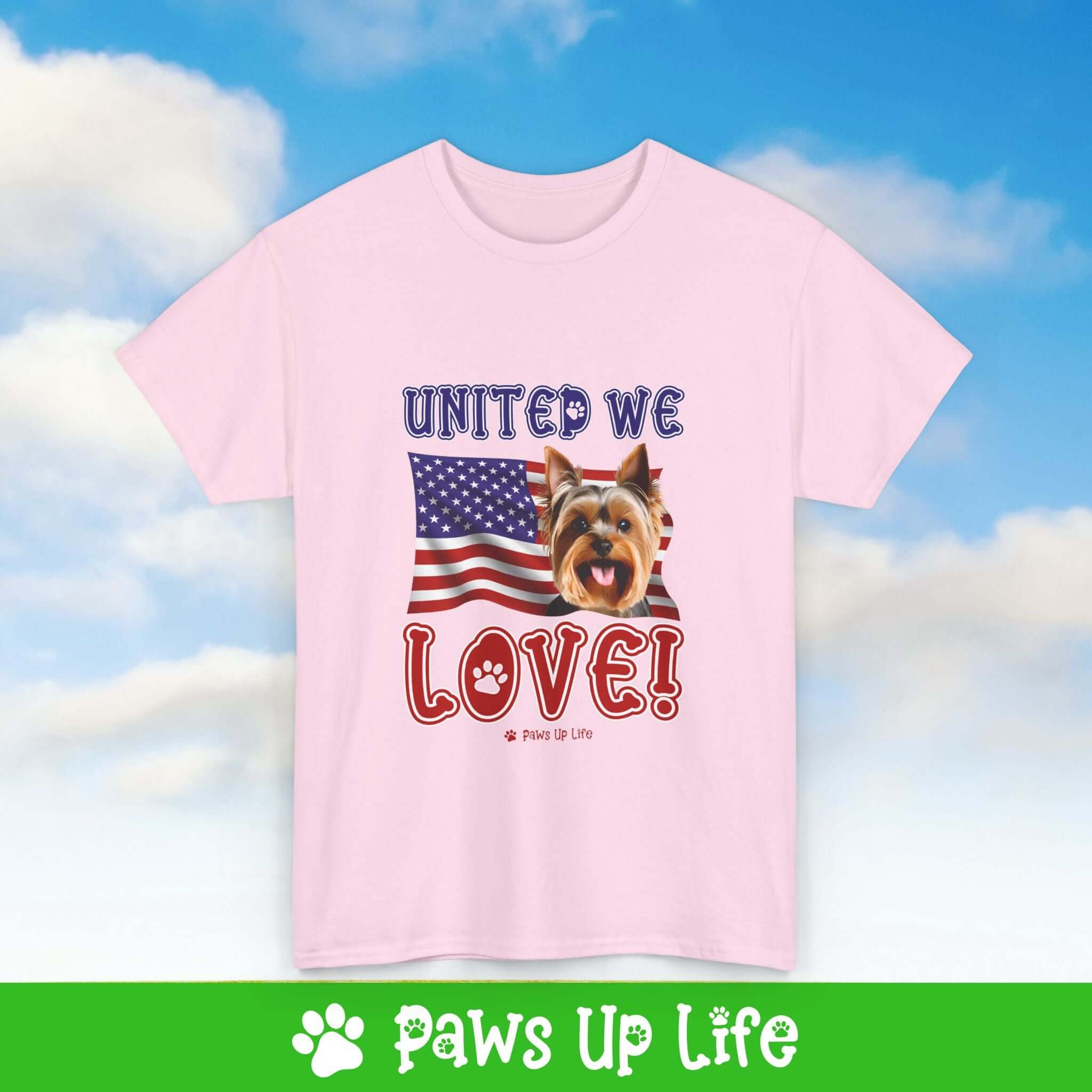 "United We Love" Yorkshire Terrier Lover T-Shirt - Patriotic Dog Design Tee for Dog Lovers, Unisex Dog Mom & Dad Tee with Classic Collar - Cotton Fabric Tshirt | Paws Up Life, LLC