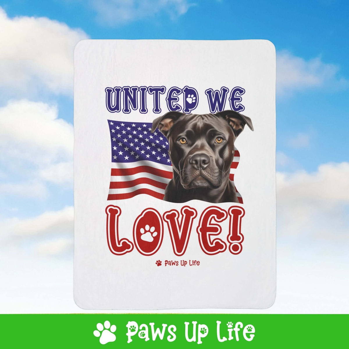 "United We Love" Staffordshire Bull Terrier Patriotic Fleece Sherpa Blanket - Perfect for Snuggling and Cozy Napping | Paws Up Life, LLC