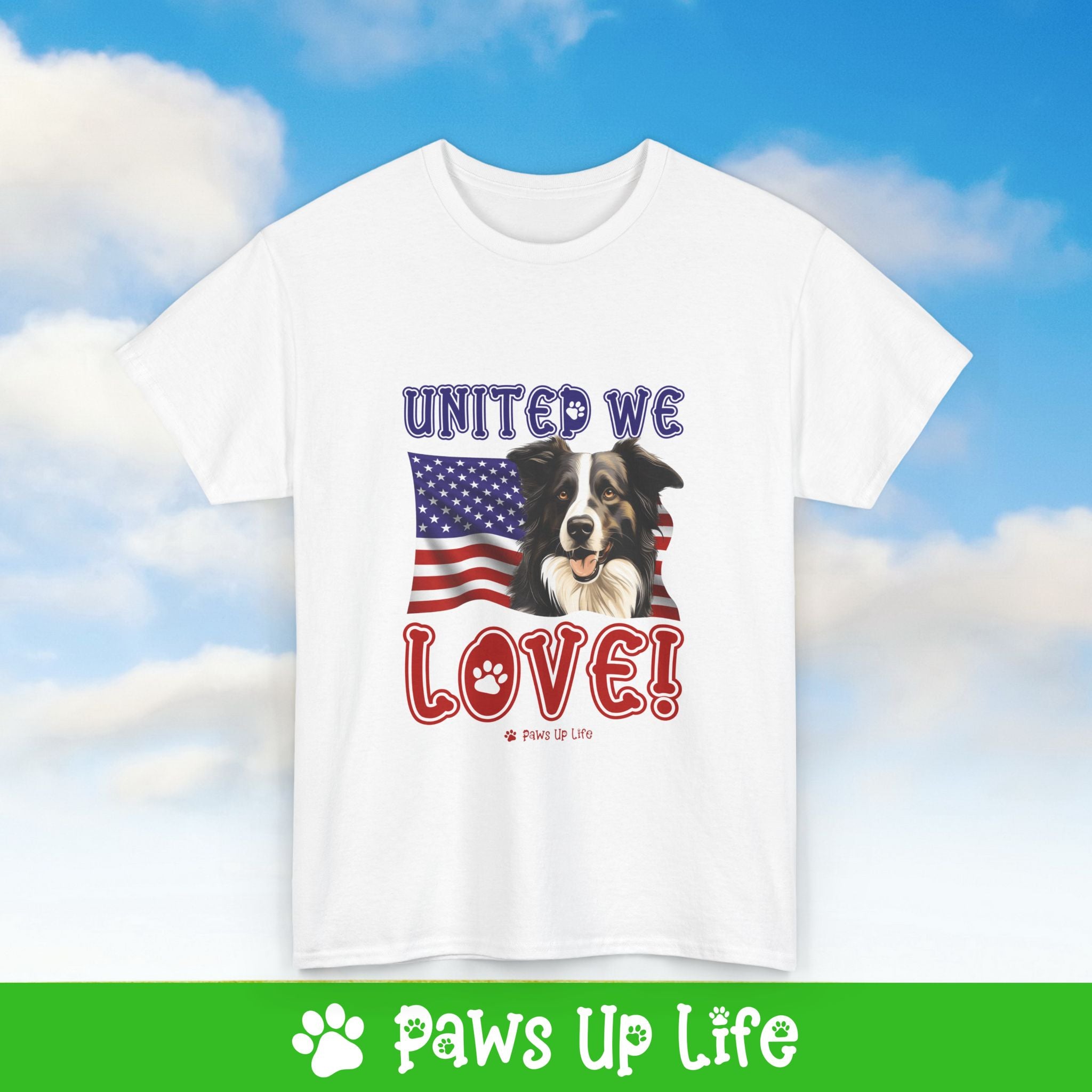 Border Collie Dog United We Love Dog Tee, Shirt, Unisex Pet Lover Gift, Dog Mom Dad Tshirt, Animal Rescue Advocate, Cute Puppy Graphic Top Classic Collar | Paws Up Life, LLC