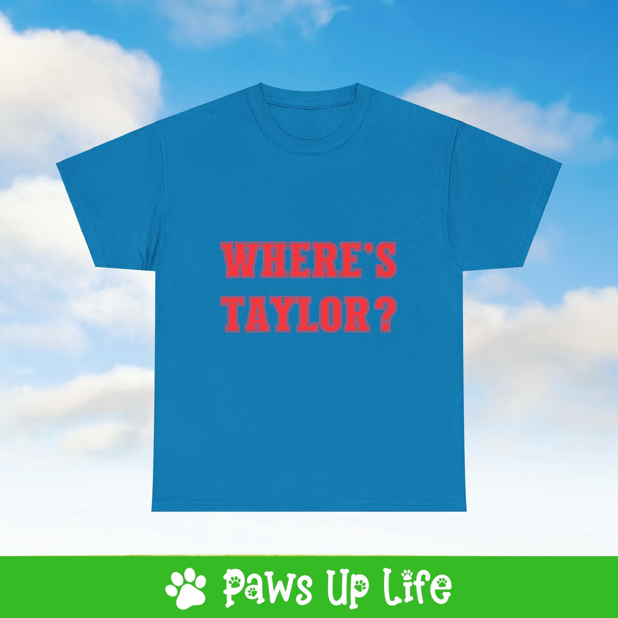 Where's Taylor Football Tee, Shirt, Unisex Pet Lover Gift, Dog Mom Dad Tshirt, Animal Rescue Advocate, Cute Puppy Graphic Top Classic Collar | Paws Up Life, LLC