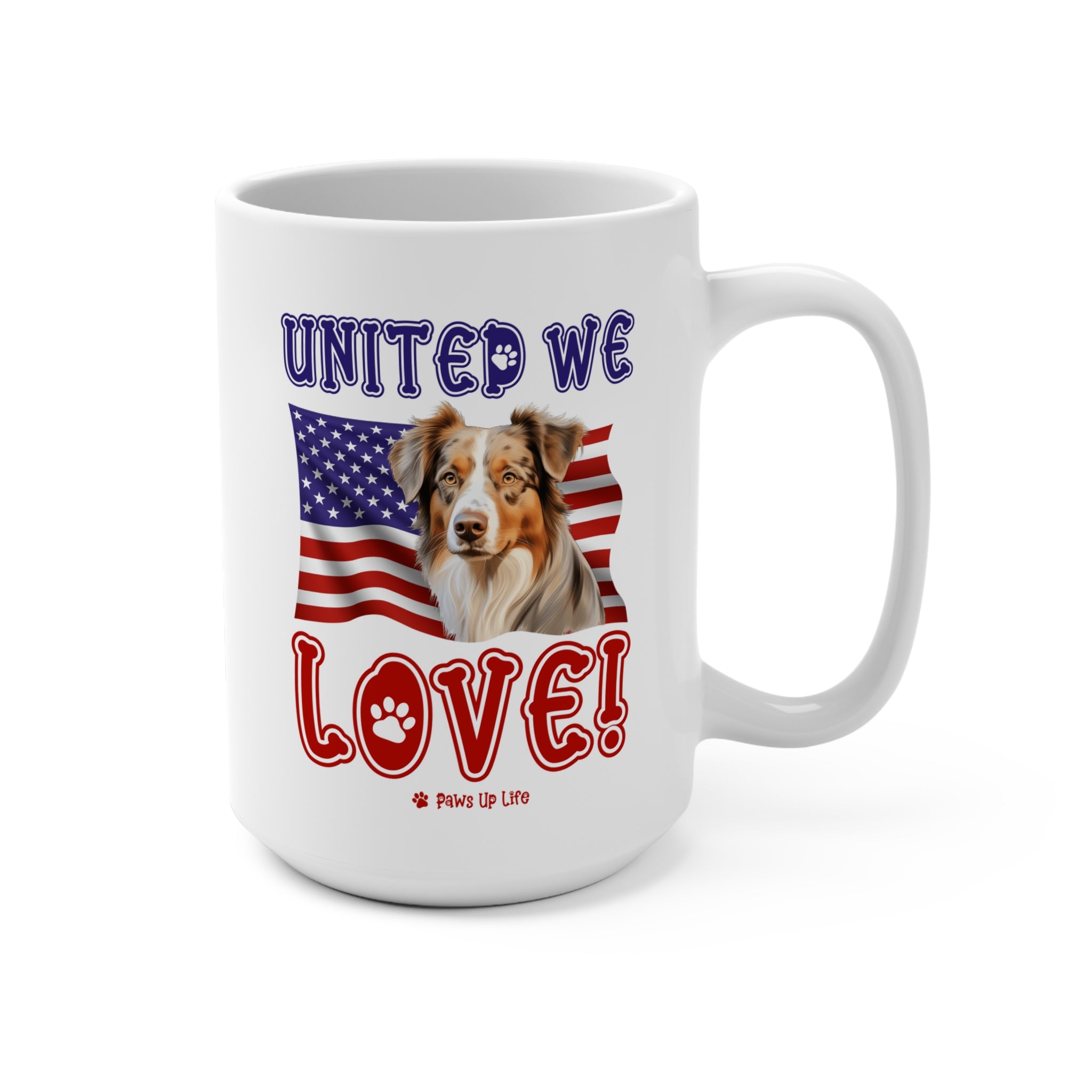 Australian Shepherd Dog United We Love 15oz Large Coffee Mug Ceramic Drinkware Tea Washable