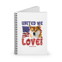 "United We Love" Shiba Inu Spiral Notebook – Ruled Line Dog Lover's Favorite for Office & Home | Patriotic & Fun! | Paws Up Life, LLC