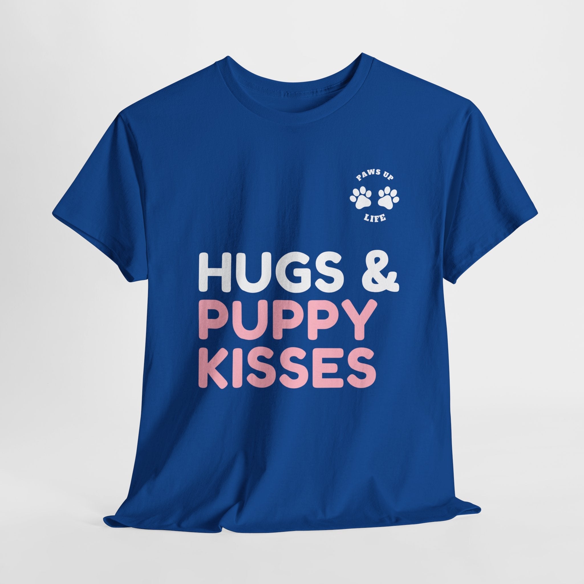 Hugs & Puppy Kisses Dog Mom or Dad Unisex T-Shirt  - Gifts for Pet-Loving Parents |Unisex Heavy Cotton GildanTee | Paws Up Life, LLC