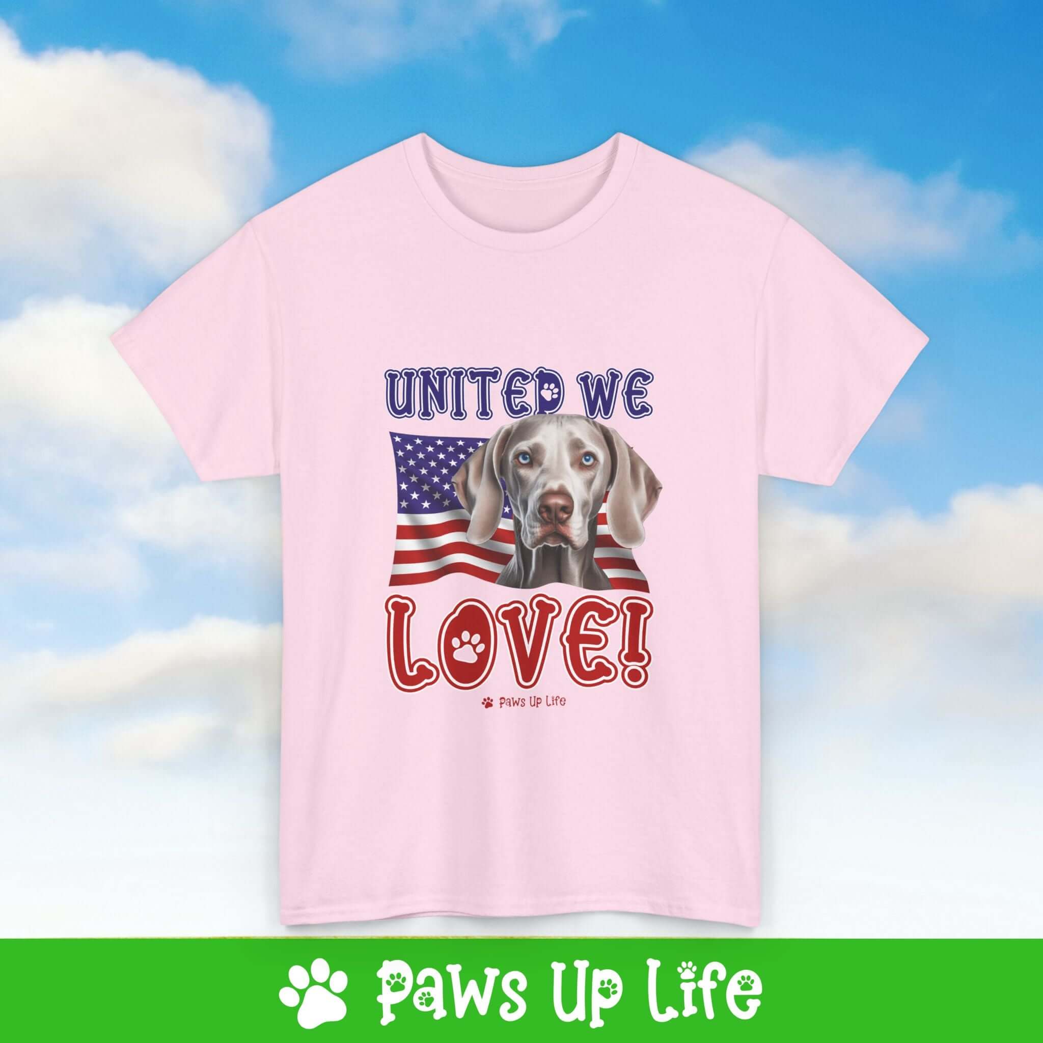 "United We Love" Weimaraner Lover T-Shirt - Patriotic Dog Design Tee for Dog Lovers, Unisex Dog Mom & Dad Tee with Classic Collar - Cotton Fabric Tshirt | Paws Up Life, LLC