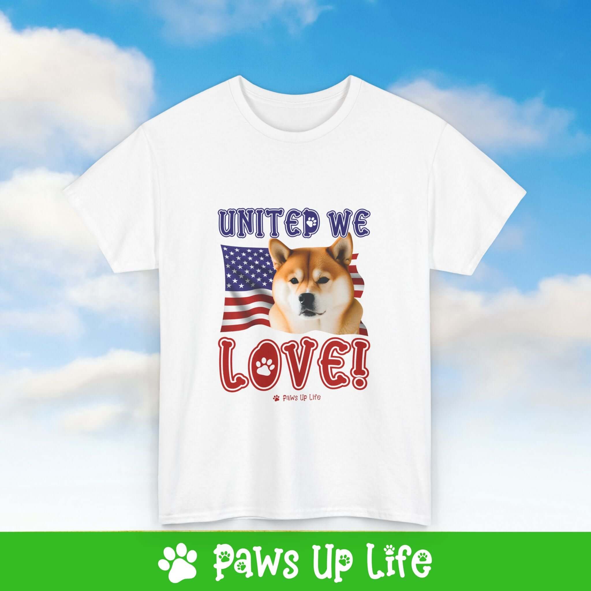 "United We Love" Shiba Inu Lover T-Shirt – Perfect Patriotic Gift for Dog Lovers, Unisex Dog Mom & Dad Tee with a Fun Dog Design | Paws Up Life, LLC