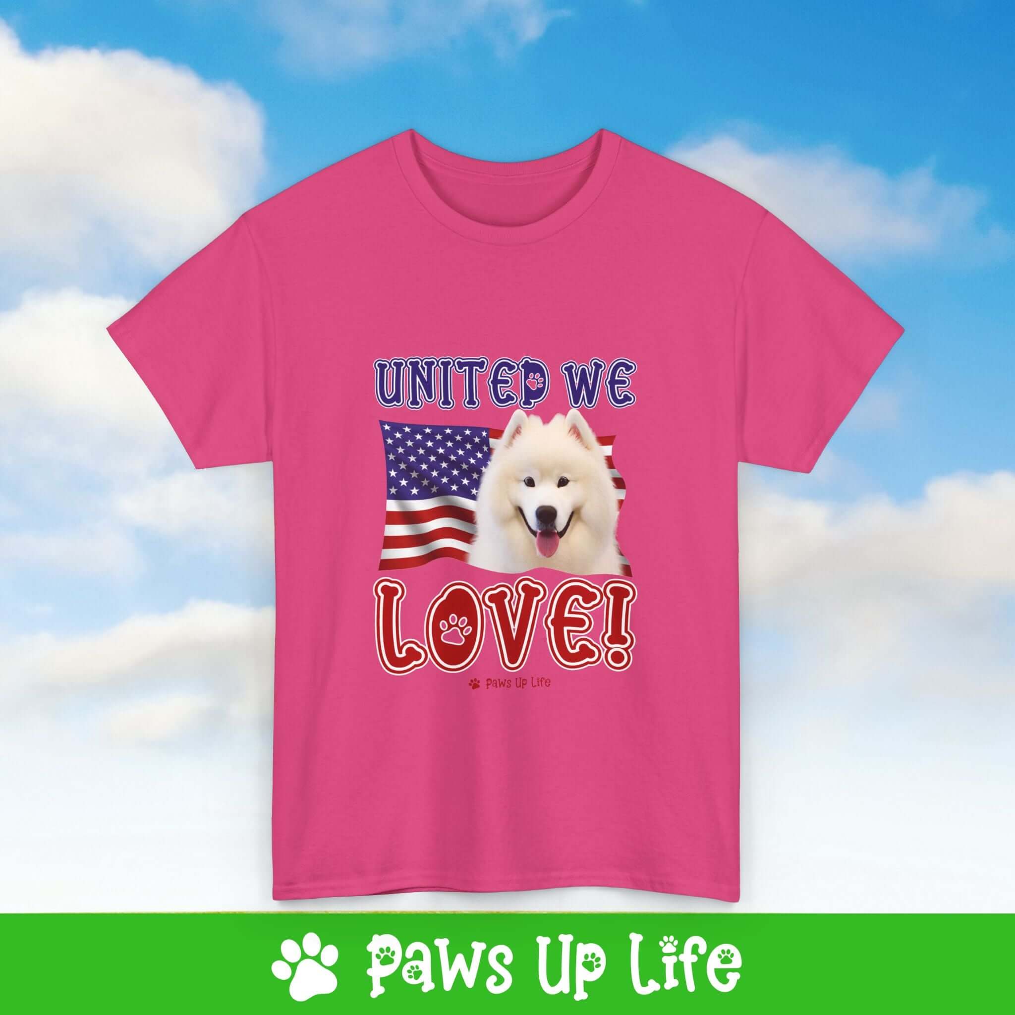 "United We Love" Samoyed Lover T-Shirt – Perfect Patriotic Gift for Dog Lovers, Unisex Dog Mom & Dad Tee with a Fun Dog Design | Paws Up Life, LLC