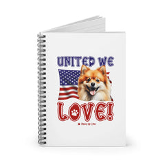 Pomeranian Dog United We Love Spiral Notebook for Office and Home - Ruled Line