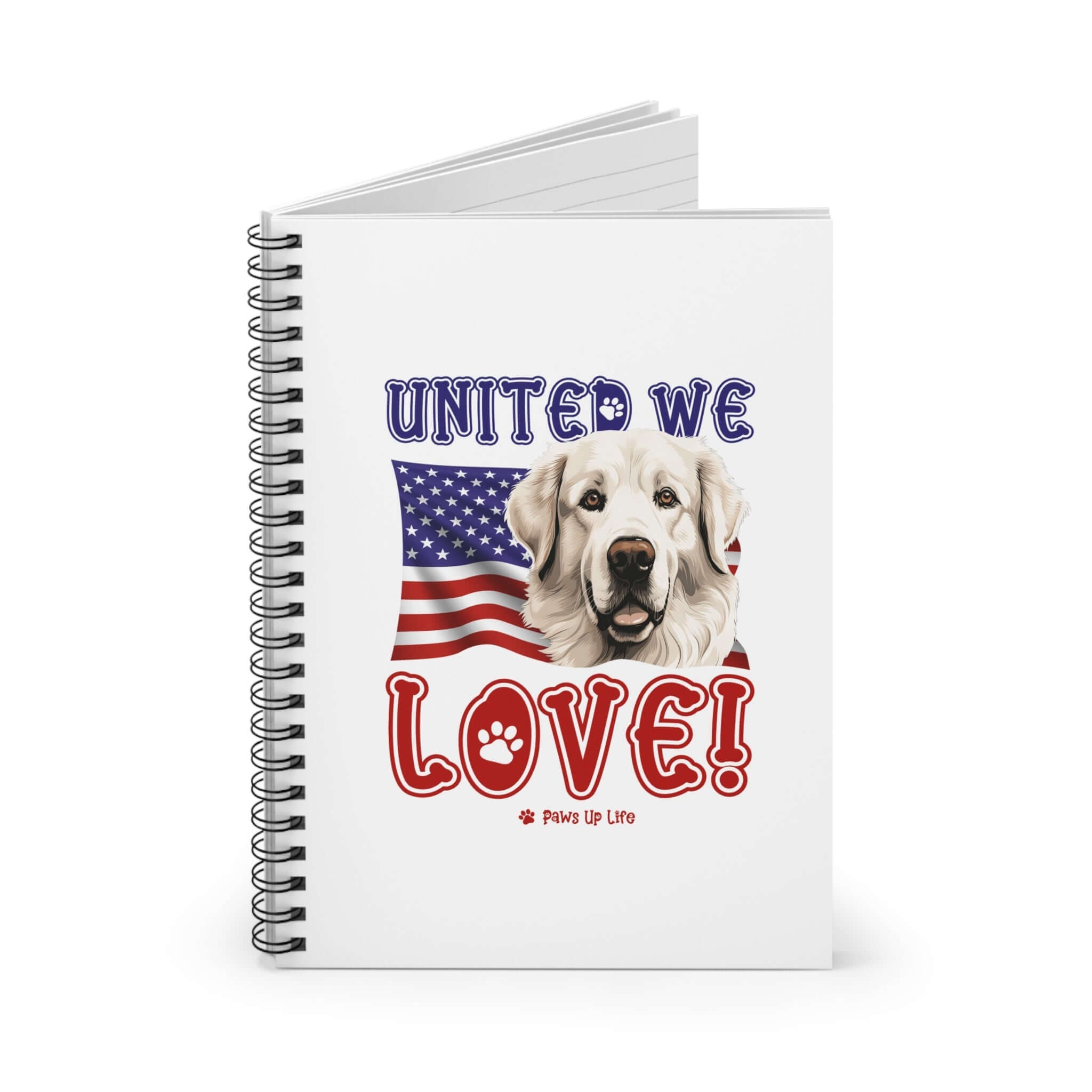 Great Pyrenees Dog United We Love Spiral Notebook for Office and Home - Ruled Line | Paws Up Life, LLC